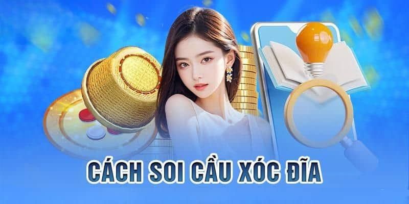 cách soi cầu xóc đĩa